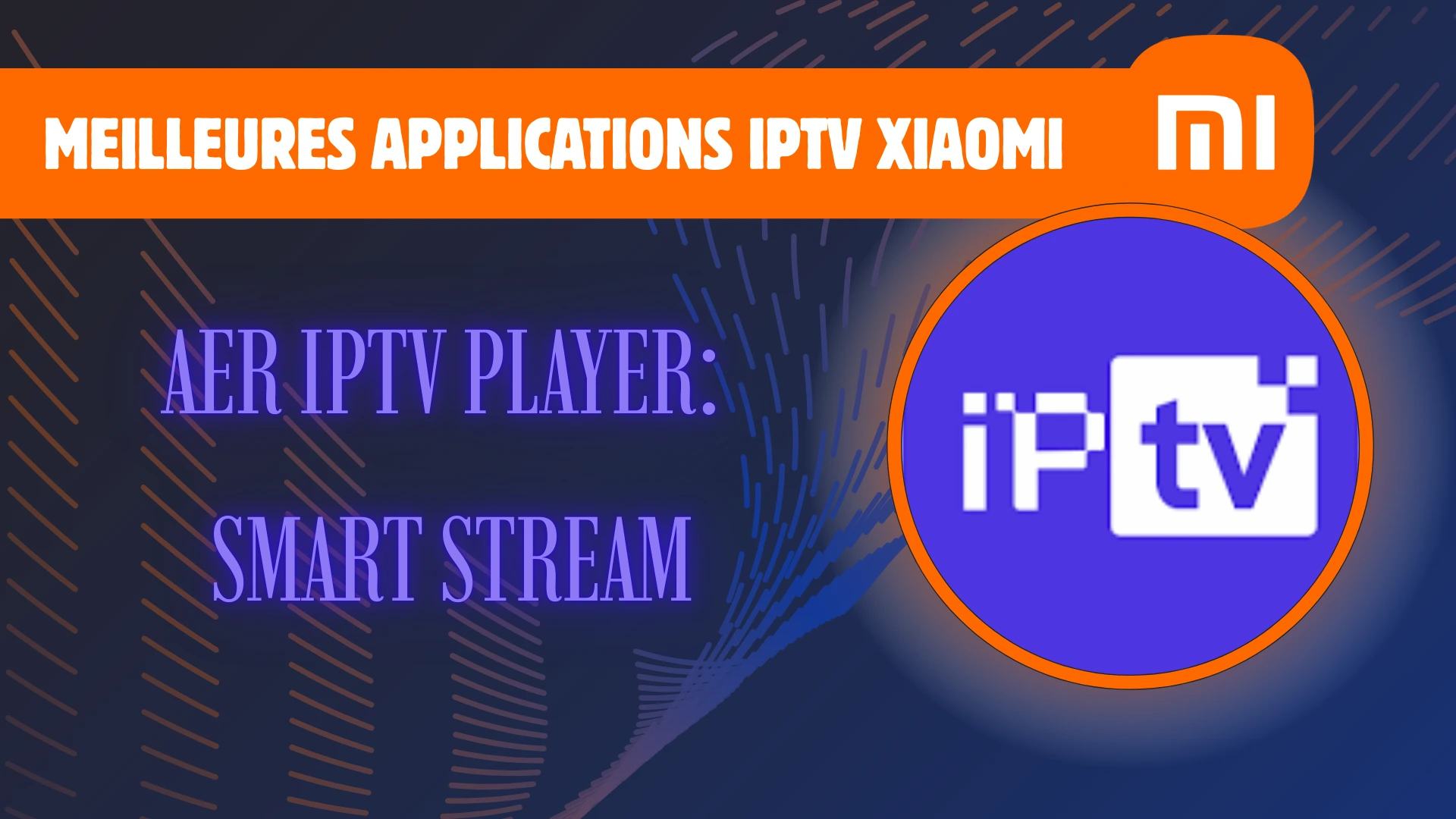 Aer IPTV Player: Smart Stream