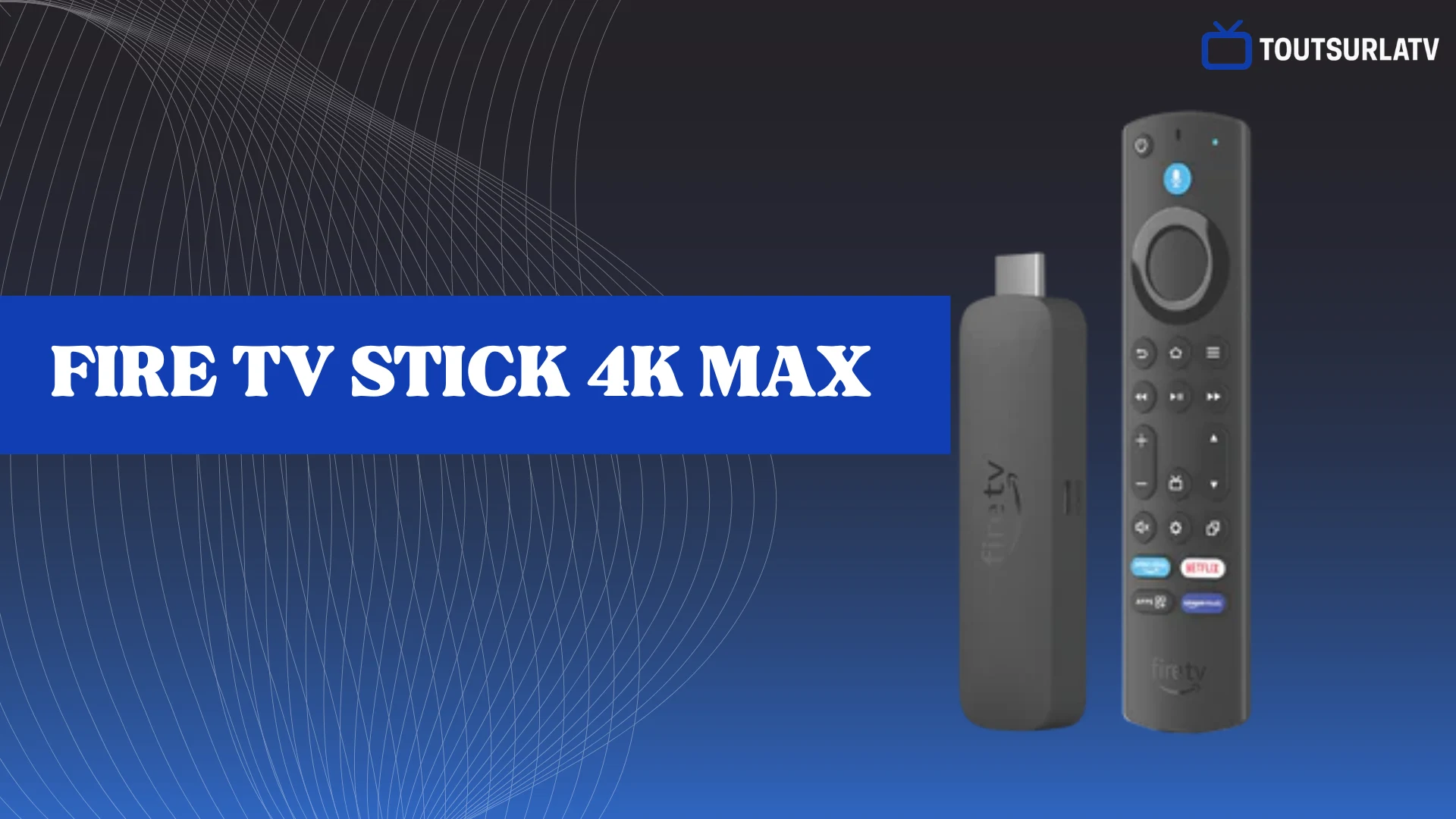 Fire TV Stick 4K Max