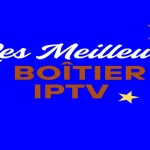 Meilleur boitier iptv