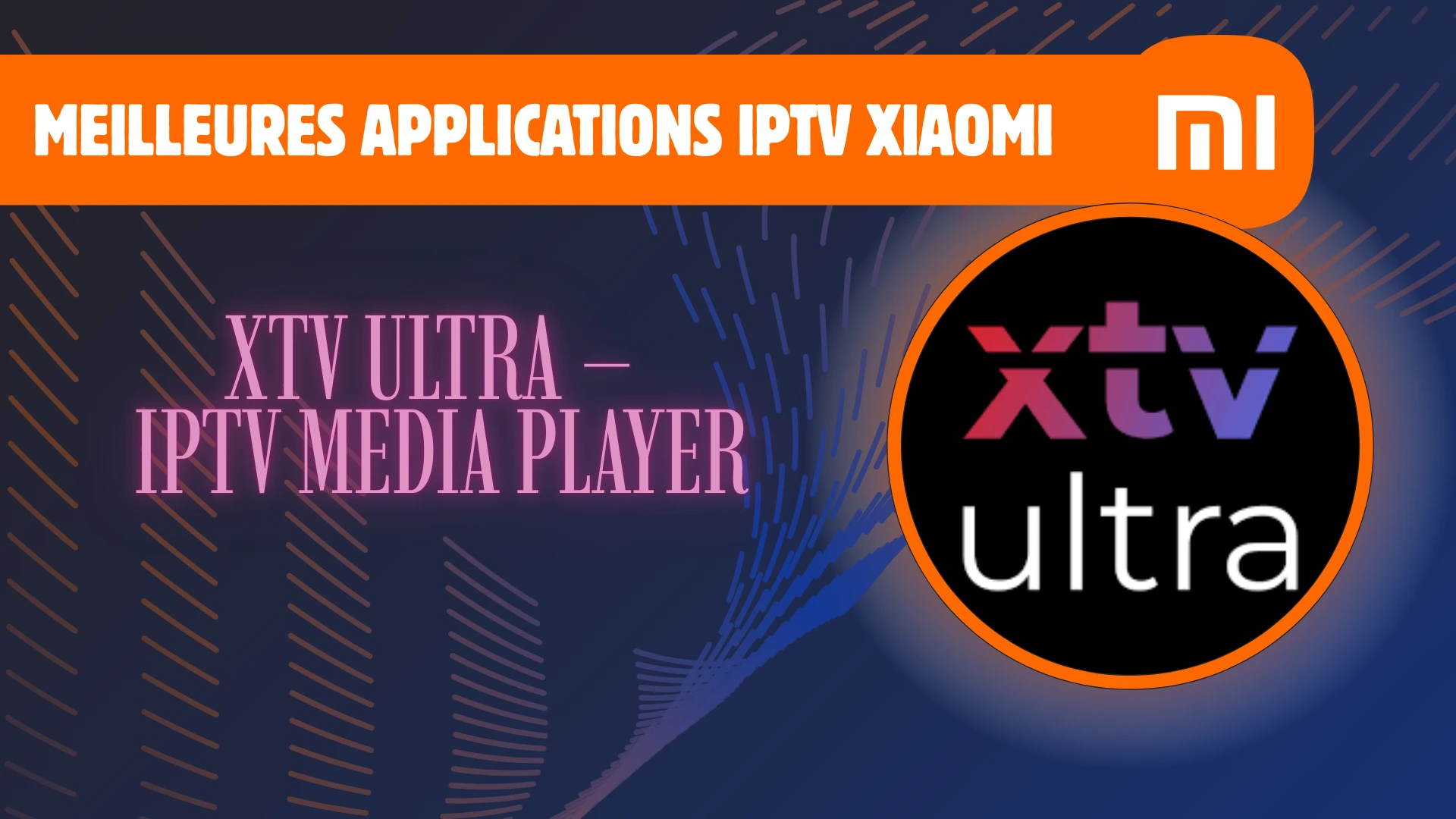 XTV Ultra - IPTV Media Player