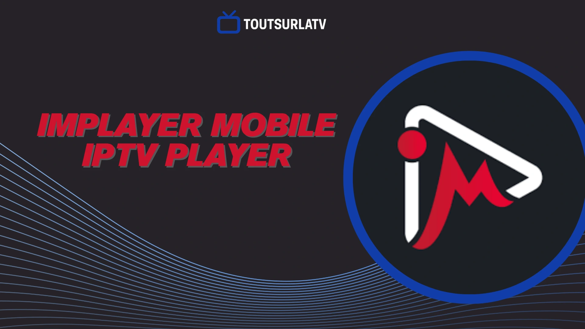 iMPlayer Mobile IPTV Player