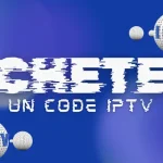 Acheter Un Code IPTV