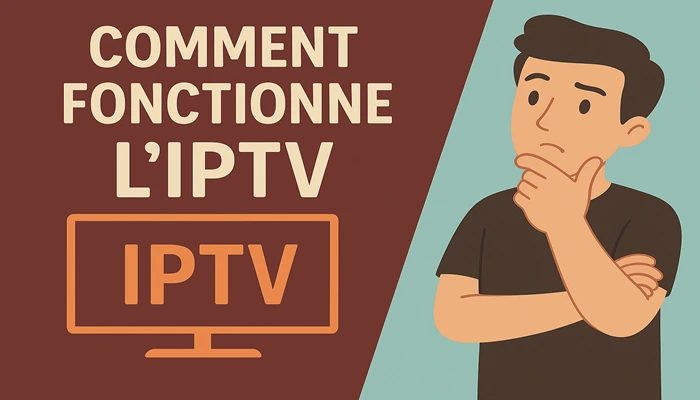 Comment fonctionne l’IPTV ?