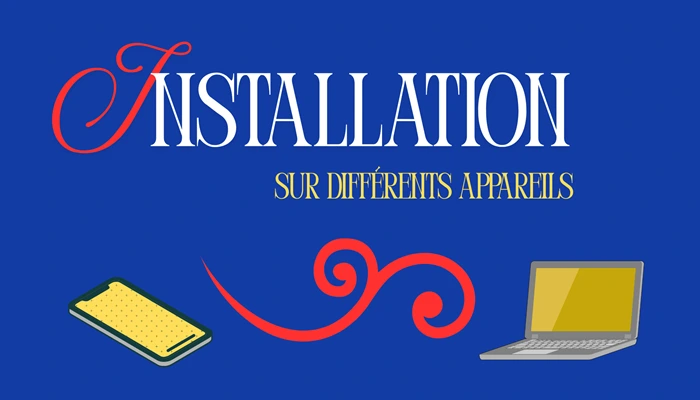 Installation sur différents appareils