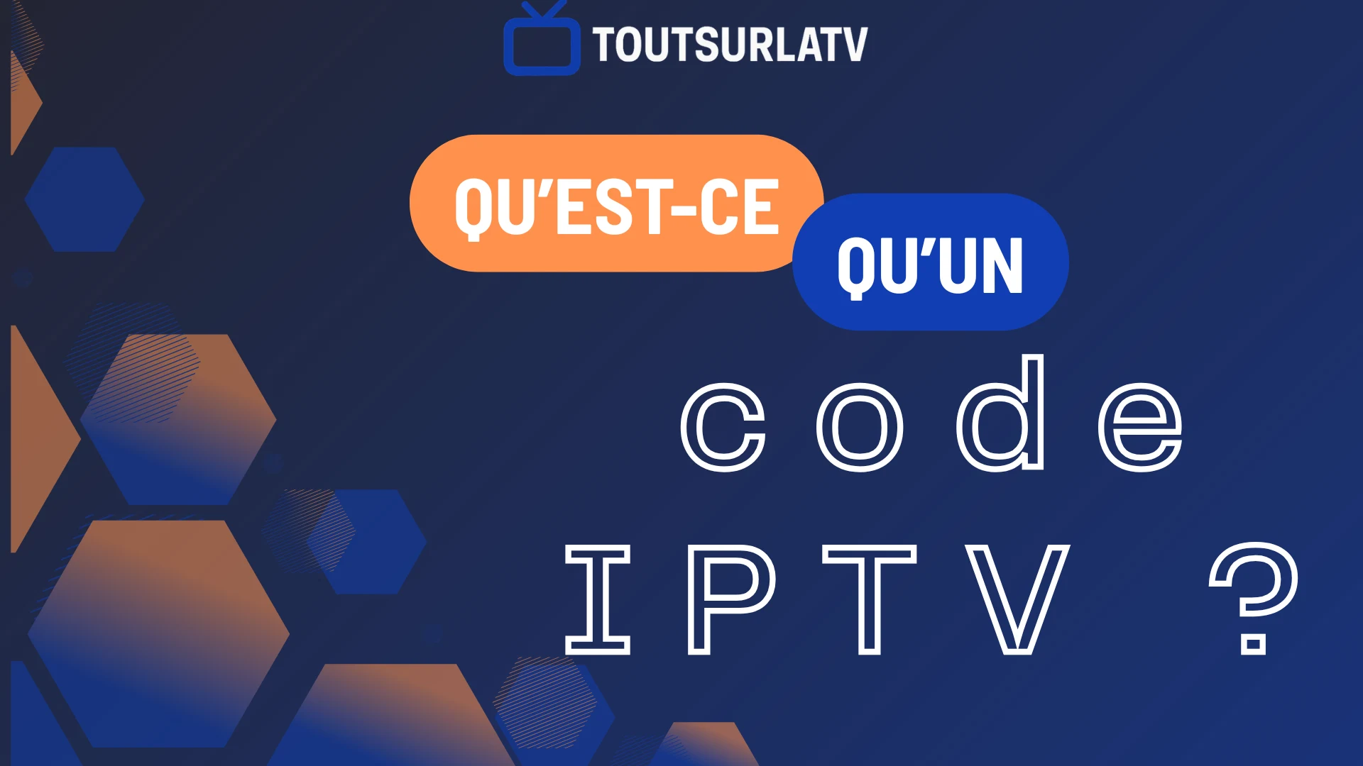 Qu'est-ce qu’un code IPTV ?
