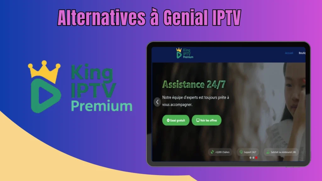 king iptv premium est un service iptv fiable qui fournie le contenu en très haute qualité