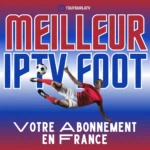 Meilleur IPTV Foot