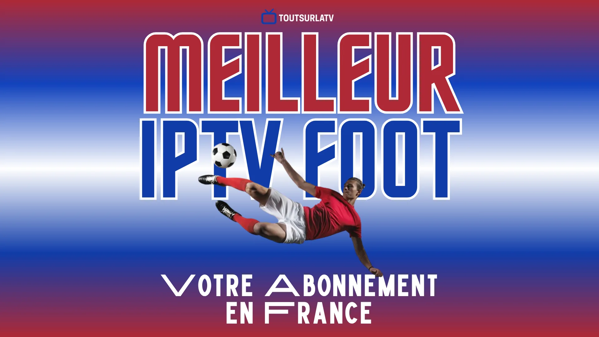Meilleur IPTV Foot